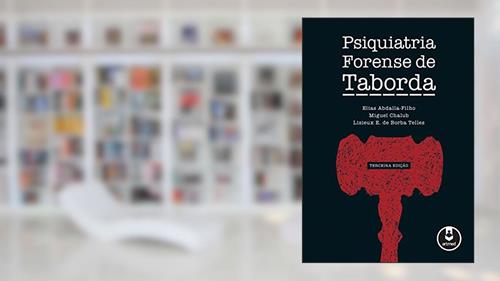 Capa de Psiquiatria Forense de Taborda, do autor Elias Abdala-Filho; Miguel Chalub; Lisieux E. de Borba Telles