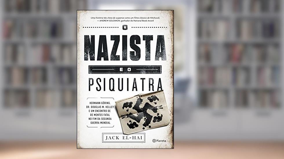 O Nazista E O Psiquiatra, do autor Jack El-Hai