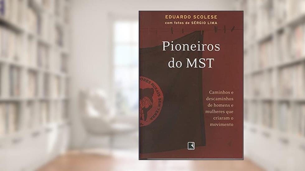 Pioneiros do MST, do autor Eduardo Scolese