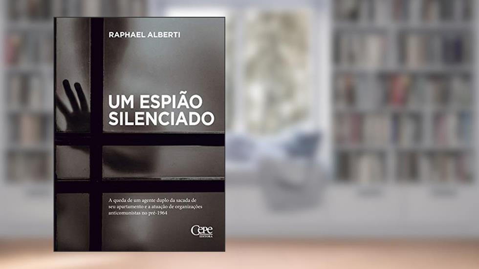 Um espião silenciado, do autor Raphael Alberti