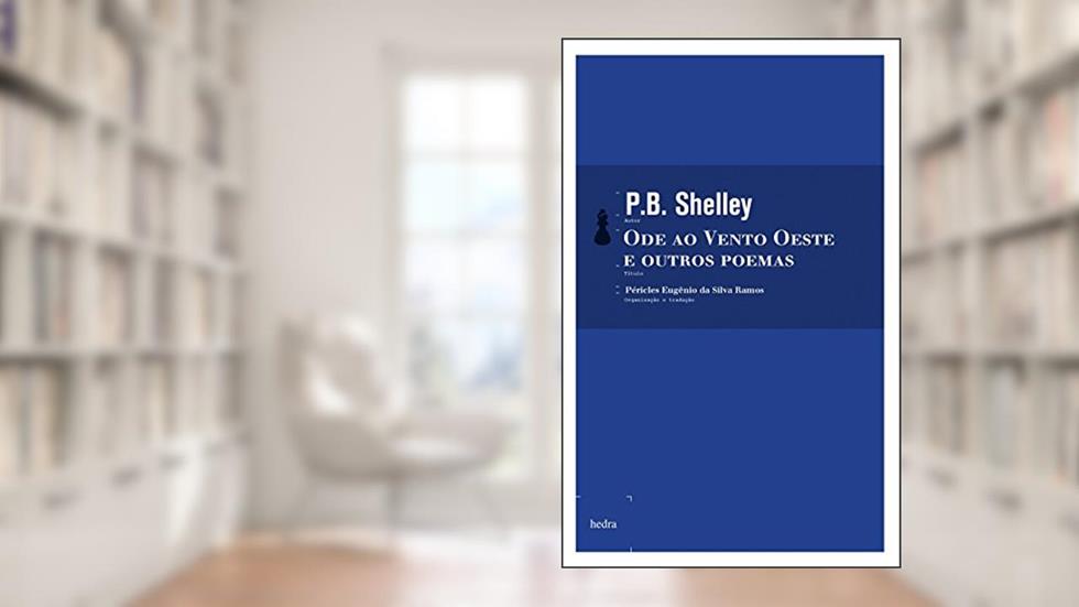 Ode ao Vento Oeste e outros poemas, do autor P. B. Shelley
