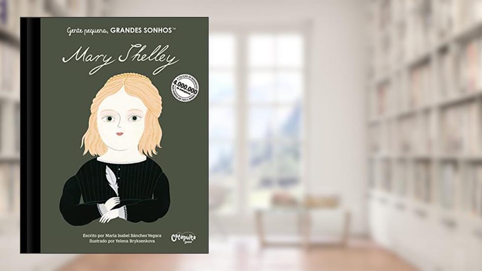 Gente pequena. Grandes sonhos. Mary Shelley, do autor M. Isabel Sánchez Vegara
