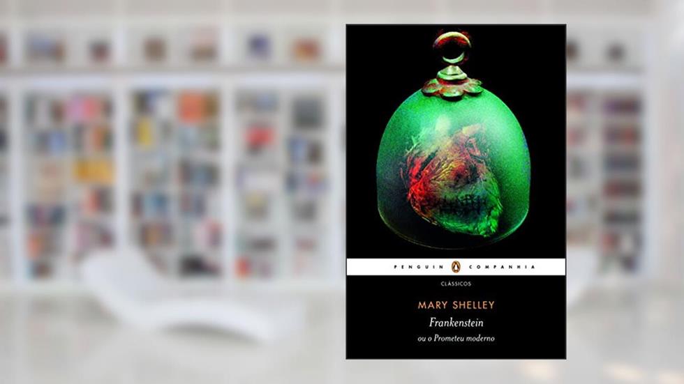 Frankenstein ou o prometeu moderno, do autor Mary Shelley