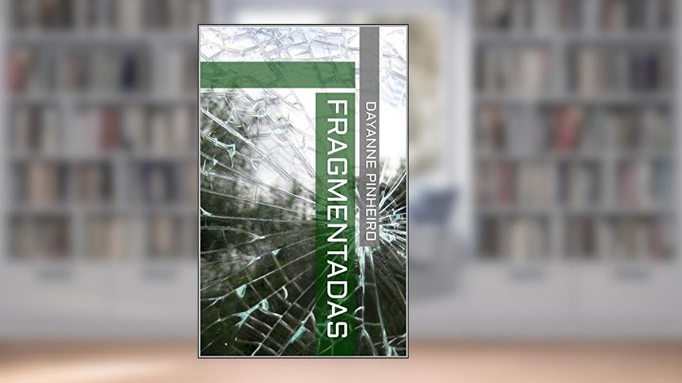 Fragmentadas, do autor Dayanne Pinheiro