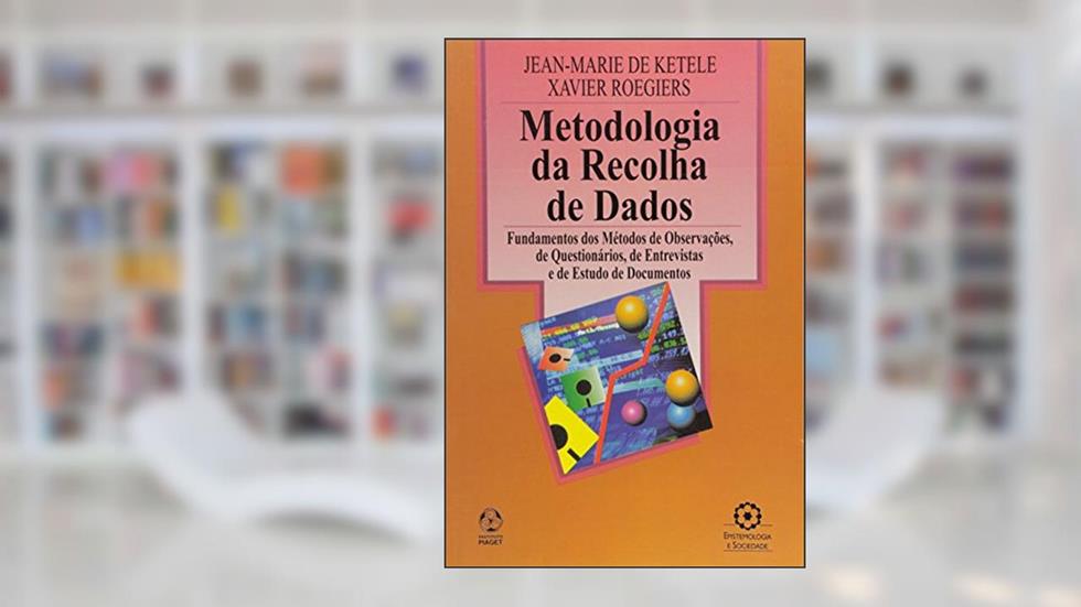 Metodologia da Recolha de Dados, do autor Jean - Marie de Ketele