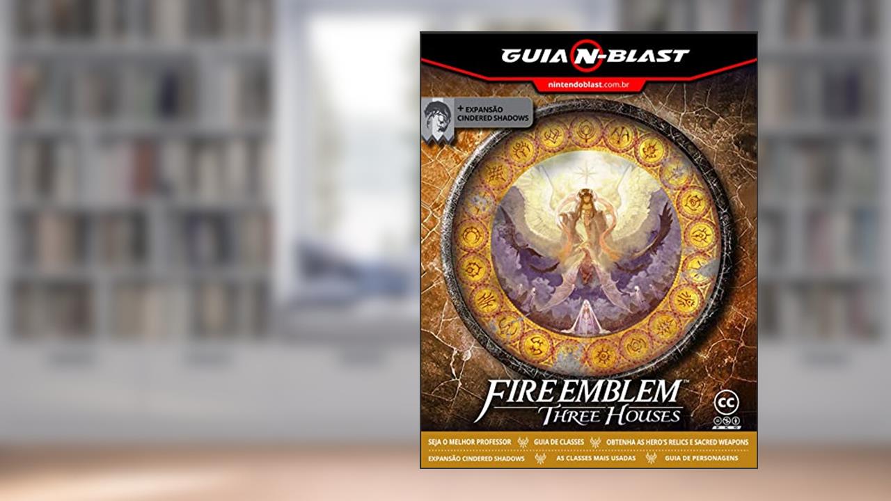 Fire Emblem: Three Houses (Switch) - Guia N-Blast, do autor Leandro Alves