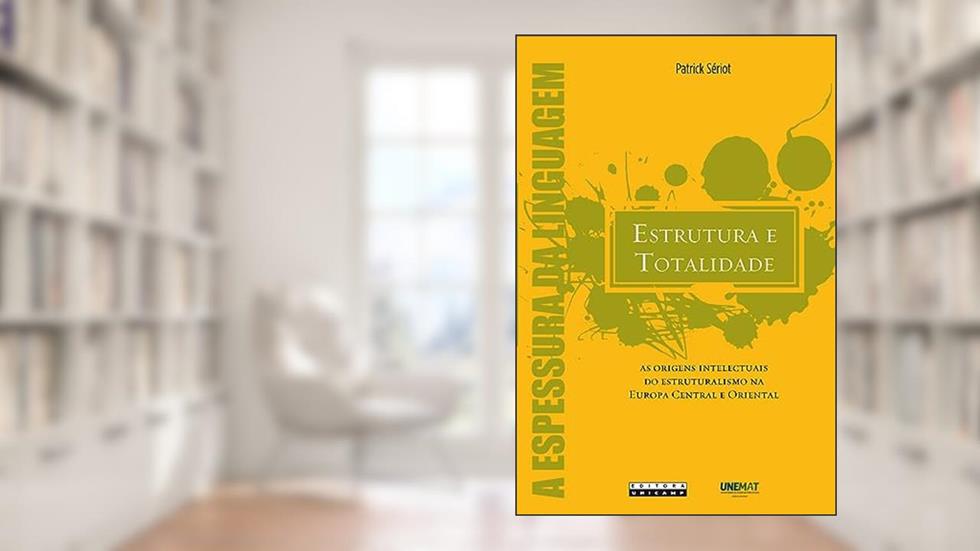 Estrutura e totalidade, do autor Patrick Sériot