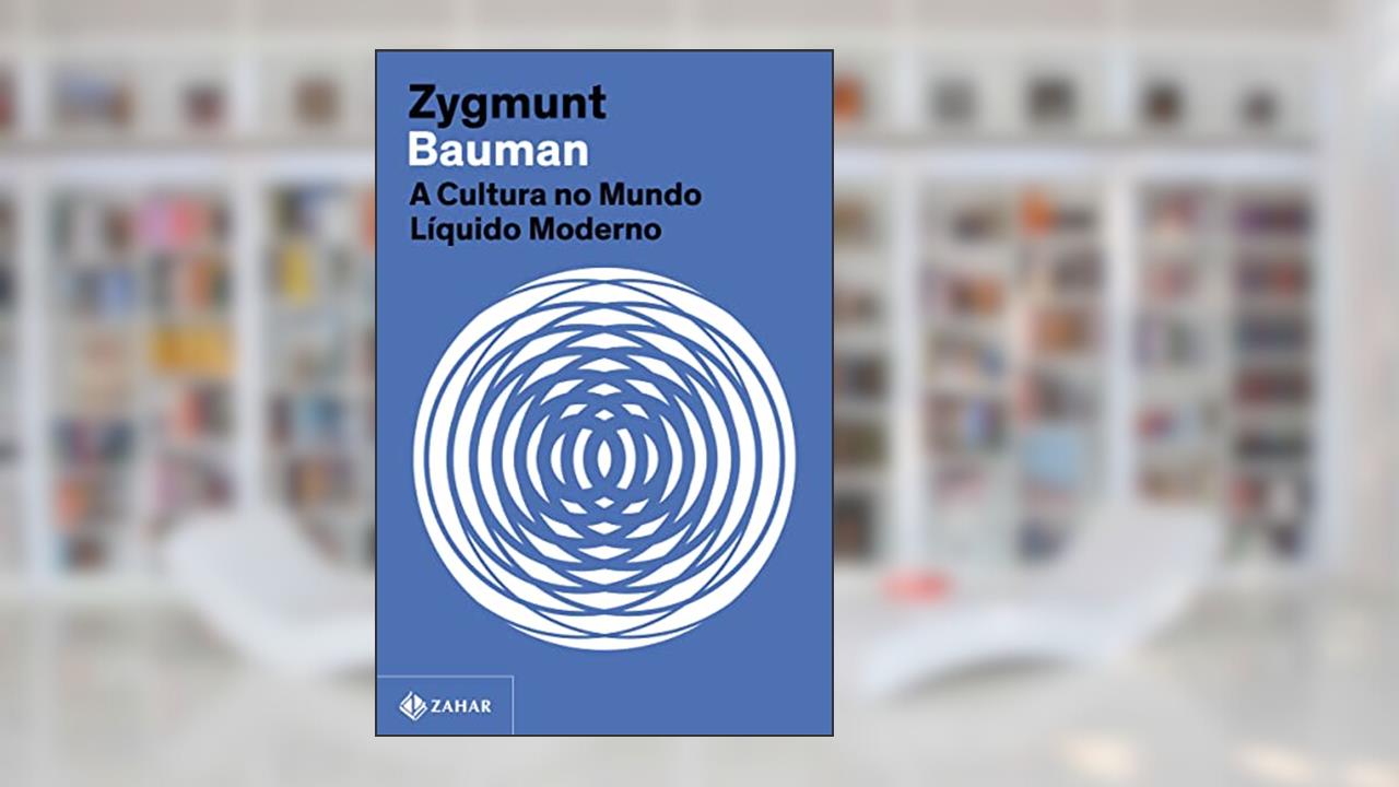 A cultura no mundo líquido moderno (Nova edição), do autor Zygmunt Bauman