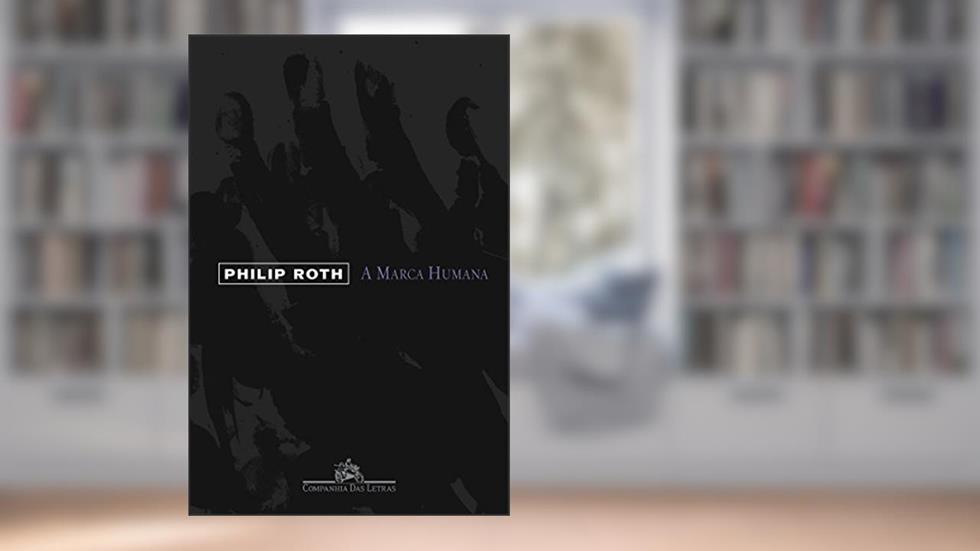 A marca humana, do autor Philip Roth