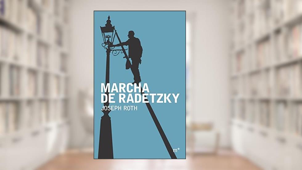 Marcha de Radetzky, do autor Joseph Roth