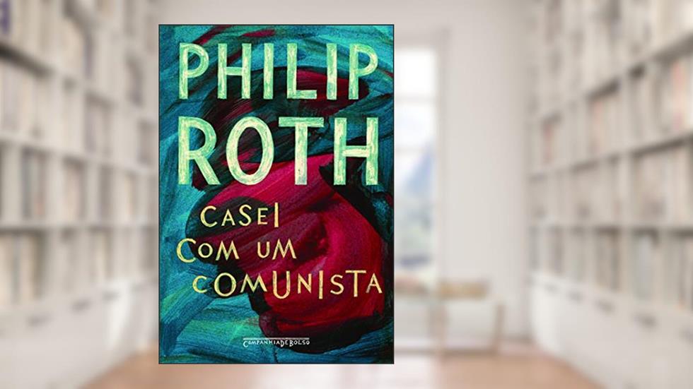 Casei com um comunista, do autor Philip Roth