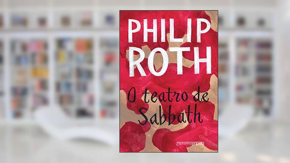 O teatro de Sabbath, do autor Philip Roth