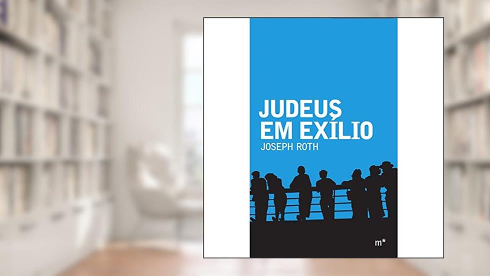 Judeus em exílio, do autor Joseph Roth