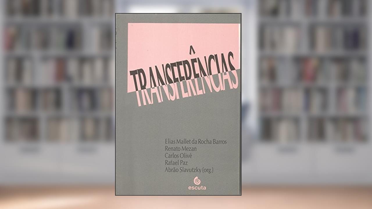 Transferências, do autor Elias Mallet da Rocha Barros; Renato Mezan; Carlos Olivé; Rafael Paz