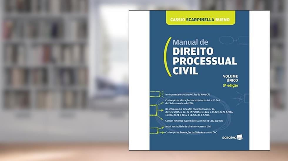 Manual de Direito Processual Civil. Lei Nº 13.105, de 16.03.2015 - Volume Único, do autor Cassio Scarpinella Bueno