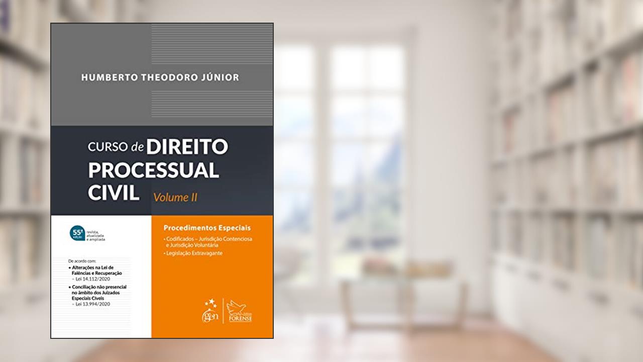 Curso de Direito Processual Civil - Vol. 2: Volume 2, do autor Humberto THEODORO Jr.