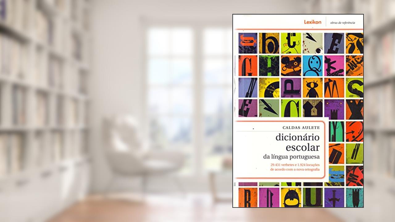 Capa de Dicionário Escolar da Língua Portuguesa, do autor Caldas Aulete