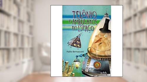 Capa de Telônio, o Ambulante do Espaço, do autor Pablo Bernasconi