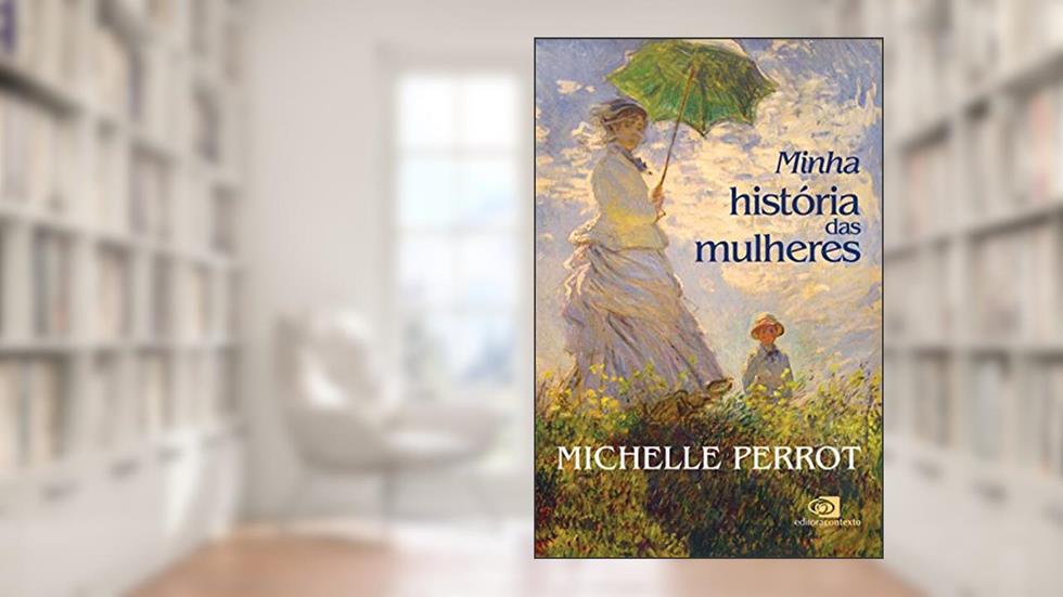 Minha história das mulheres, do autor Michelle Perrot