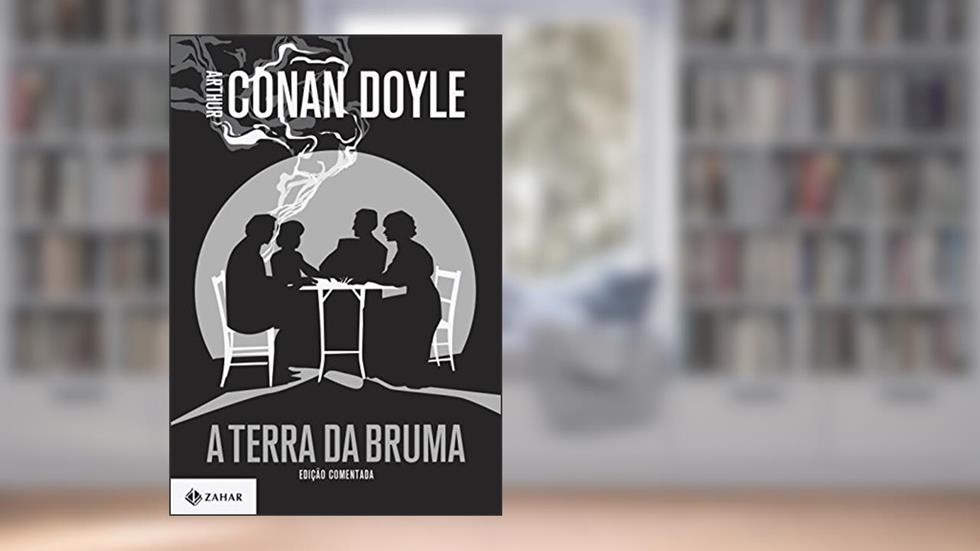 A terra da bruma: edição comentada, do autor Arthur Conan Doyle