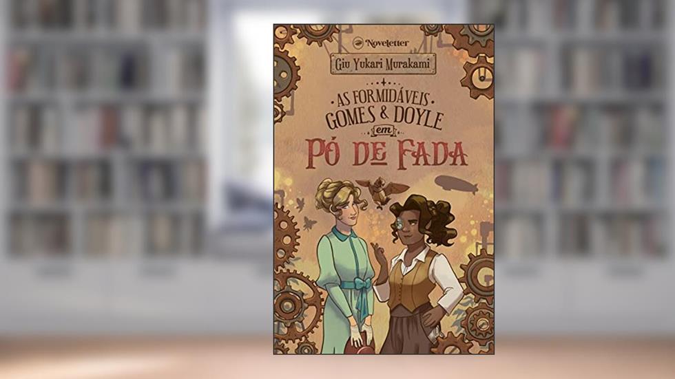 As Formidáveis Gomes & Doyle em Pó de Fada, do autor Giu Yukari Murakami