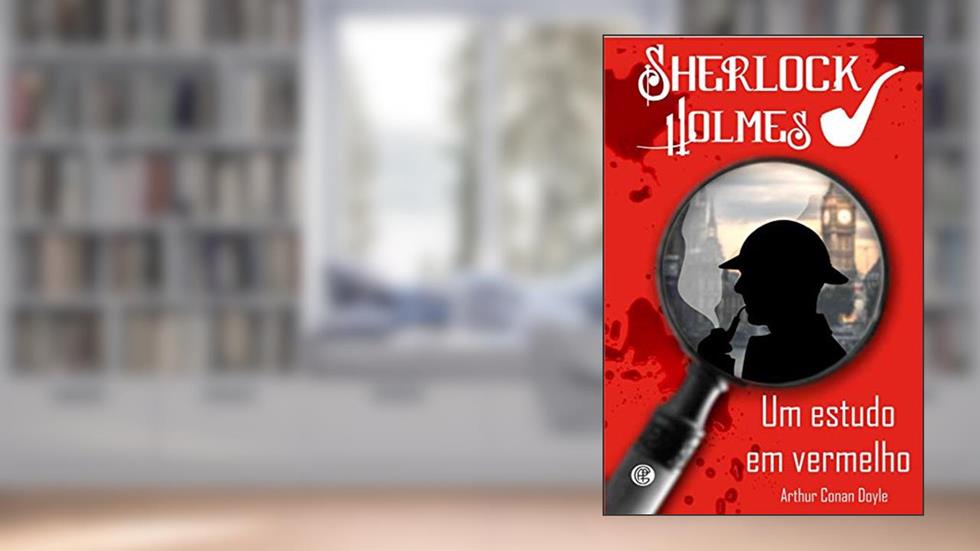 Sherlock Holmes - Um estudo em vermelho: Volume 1, do autor Arthur Conan Doyle