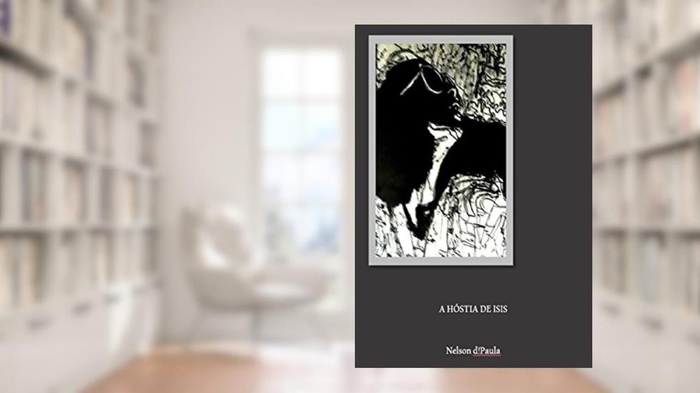 A Hóstia De Isis, do autor Nelson d!Paula