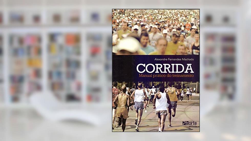 Corrida Manual Prático de Treinamento, do autor Alexandre Fernandes Machado