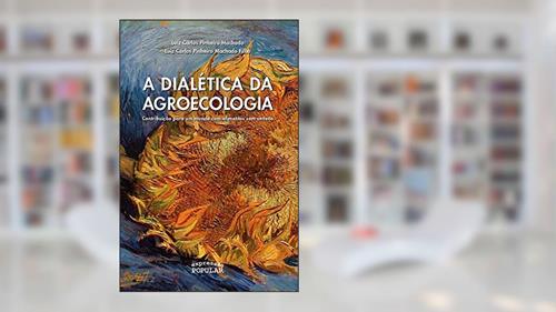 Capa de Dialética da Agroecologia, do autor Luiz Carlos Pinheiro Machado; Luiz Carlos Pinheiro Machado Filho
