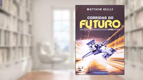 Capa de Corridas do Futuro. Livro 2, do autor Matthew Reilly