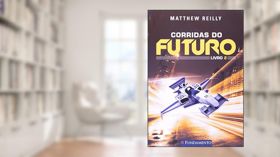 Corridas do Futuro. Livro 2, do autor Matthew Reilly