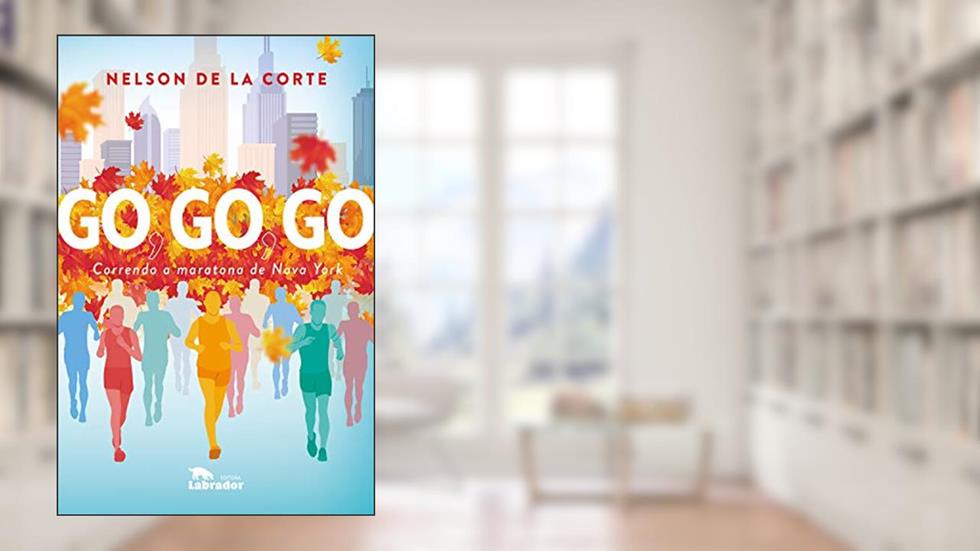 GO, GO, GO: Correndo a maratona de Nova York, do autor Nelson de La Corte