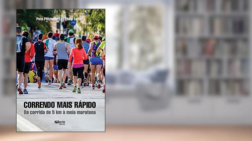 Capa de Correndo Mais Rápido. Da Corrida de 5 Km à Meia Maratona, do autor Pete Pfitzinger E Philip Latter