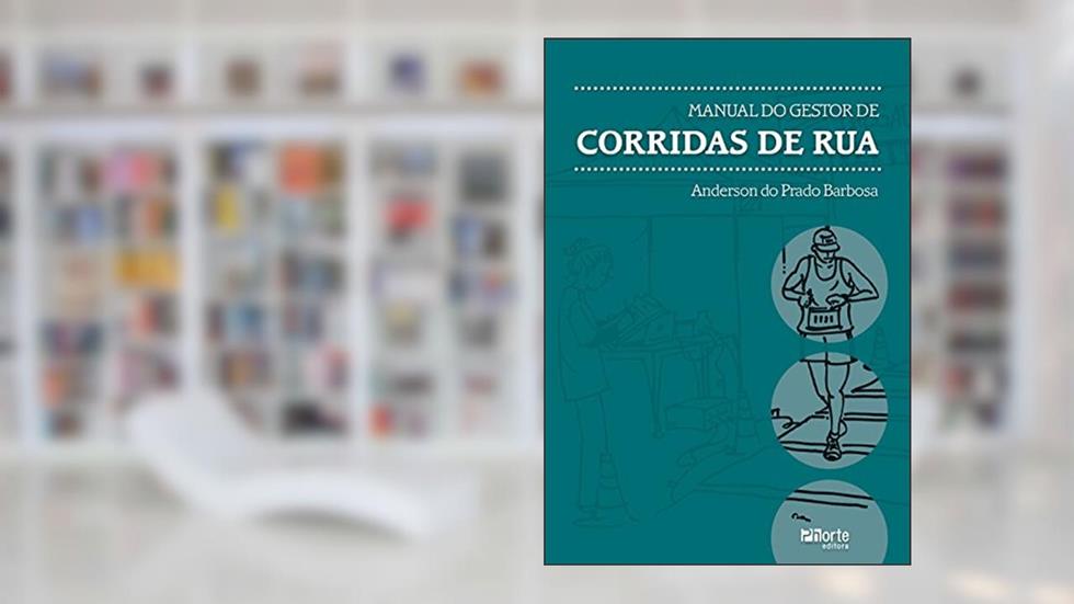 Manual do Gestor de Corridas de Rua, do autor Anderson do Prado Barbosa