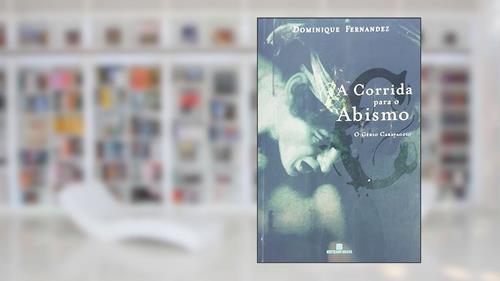 Capa de A Corrida Para O Abismo, do autor Dominique Fernandez