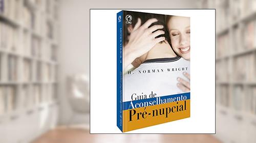Capa de Guia de aconselhamento pré-nupcial, do autor H. Norman Wright