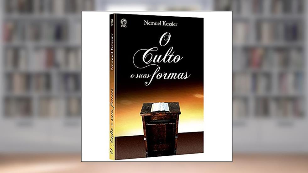 O culto e suas formas, do autor Nemuel Kessler