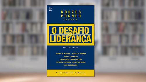 Capa de O Desafio da Liderança: Prefácio de John C. Maxwell, do autor Vários autores