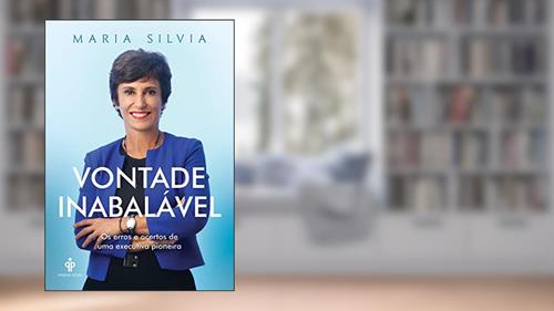 Capa de Vontade inabalável: Os erros e acertos de uma executiva pioneira, do autor Maria Silvia