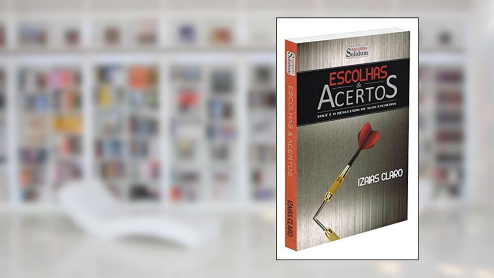 Escolhas & Acertos, do autor Diversos