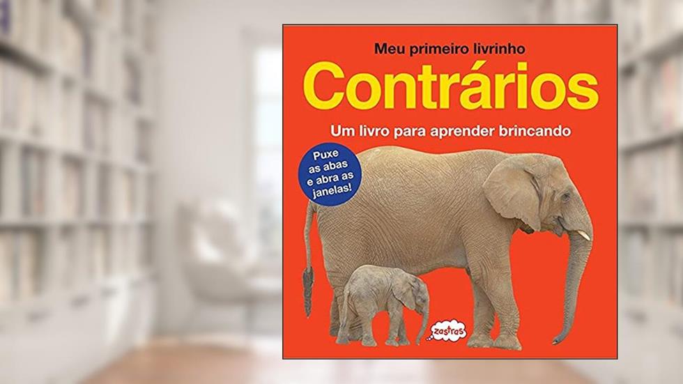 Contrários : Um livro para aprender brincando, do autor Sarah Powell