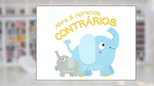 Capa de Contrários: abra e aprenda, do autor Yoyo Books