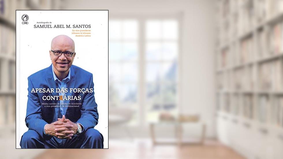 Apesar das Forças Contrarias, do autor Samuel Abel M. Santos