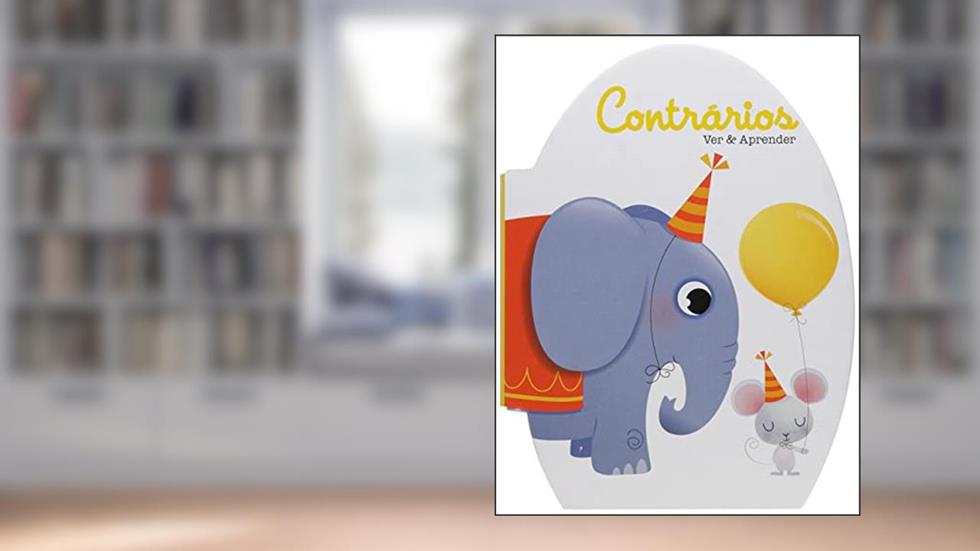 Contrários: ver & aprender, do autor Yoyo Books