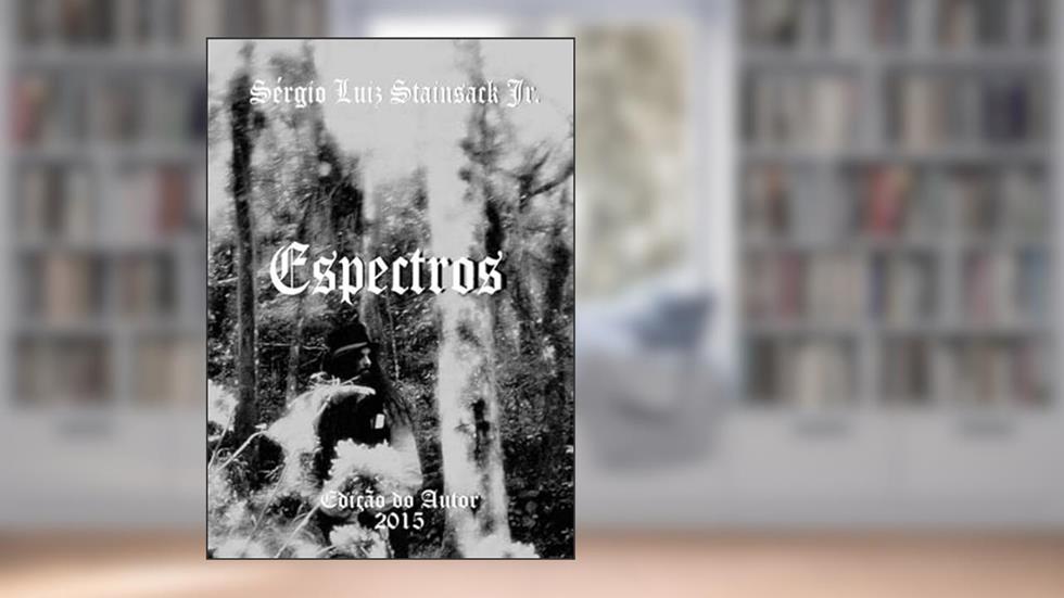 Espectros, do autor Sérgio Luiz Stainsack Jr.