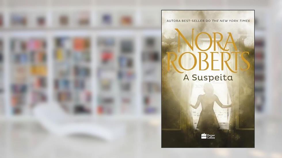 A suspeita, do autor Nora Roberts