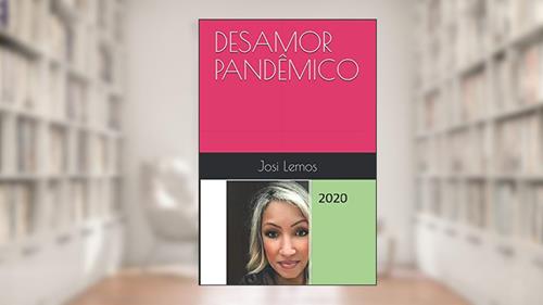 Capa de Desamor Pandêmico: 2020, do autor Josi Lemos