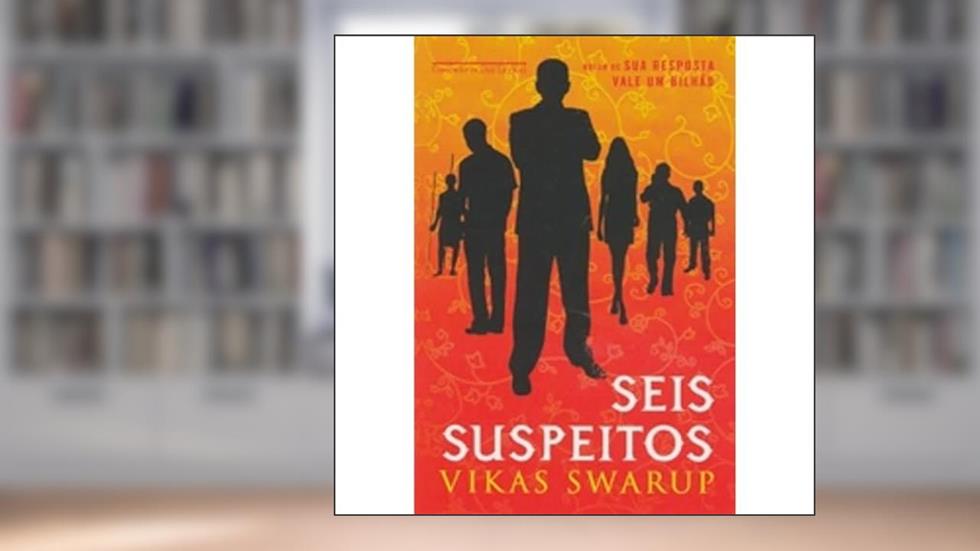 Seis Suspeitos, do autor Vikas Swarup