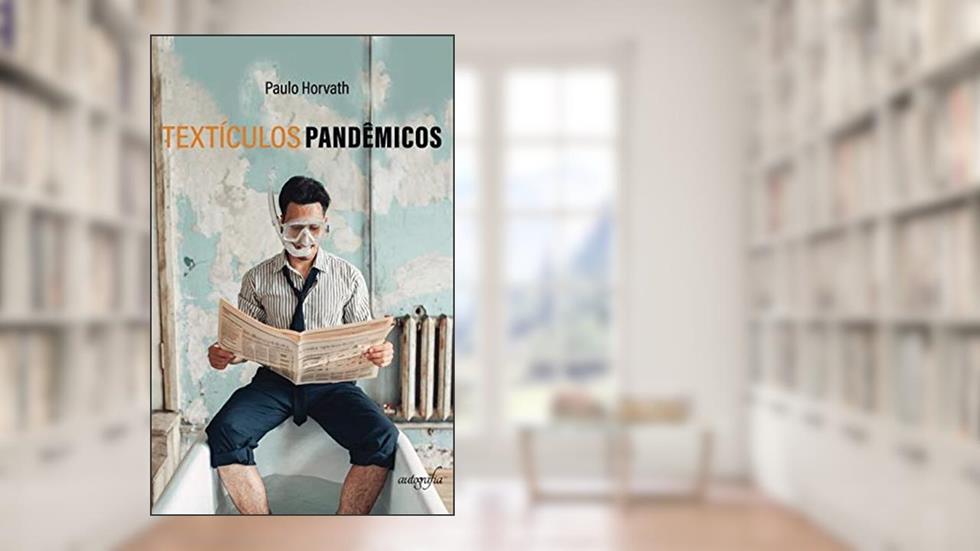 Textículos Pandêmicos, do autor Paulo Horvath