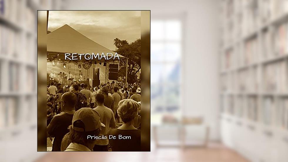RETOMADA, do autor Priscila De Bom